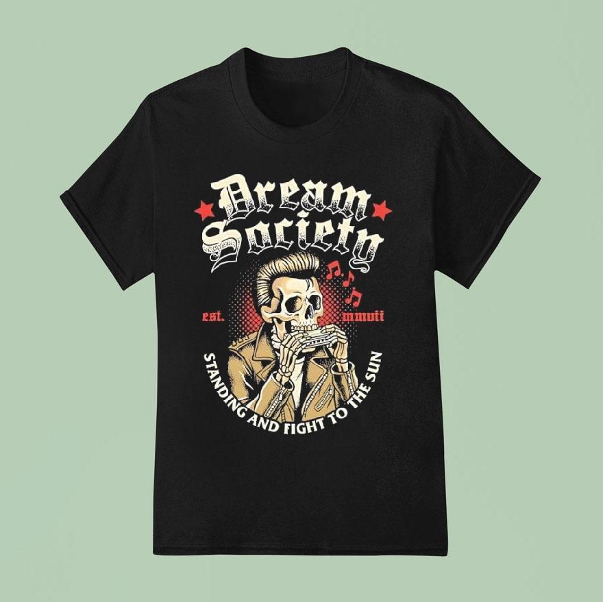 Dream Society Standing And Fight To The Sun Est. Mmvii Skeleton Shirt