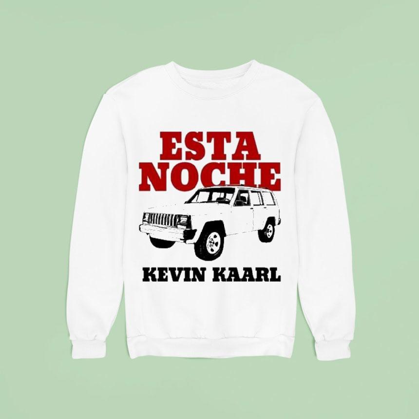Esta Noche Kevin Kaarl Shirt Esta Noche Kevin Kaarl Shirt
