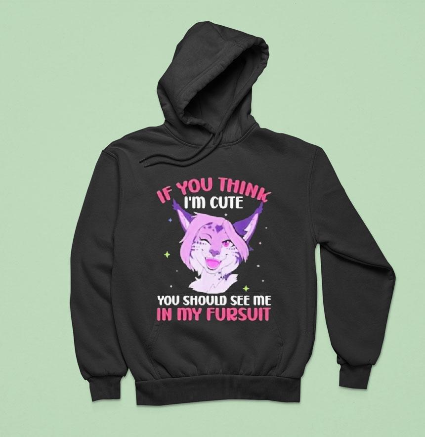 Fandom Fursona Fox If You Think I'm Cute You Should See My Fursuit Shirt Fandom Fursona Fox If You Think I'm Cute You Should See My Fursuit Shirt