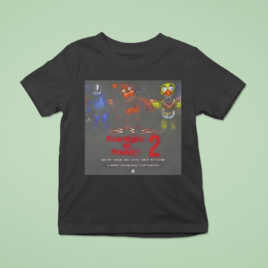 Five Nights At Freddy’s 2 No Place To Fuel And Exactly One Place Shirt