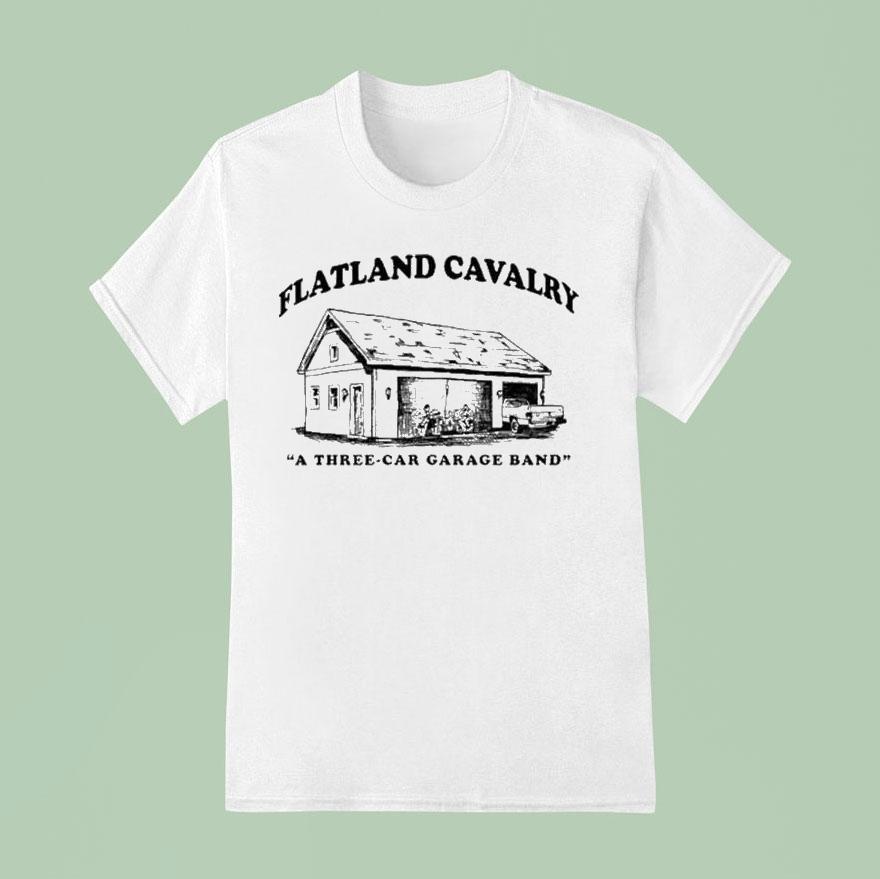 Flatland Cavalry A Three Car Garage Band House 2024 Shirt