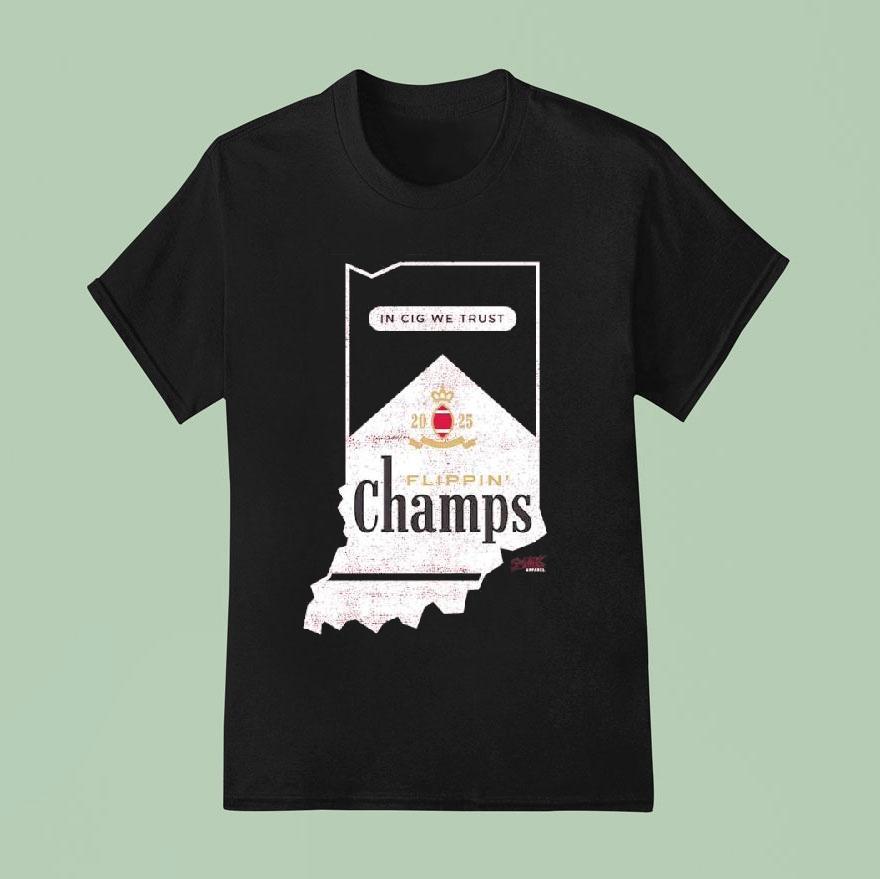 Flippin’ Champs Indiana Hoosiers’ 2025 Big Ten Championship Ib Cig We Trust Shirt
