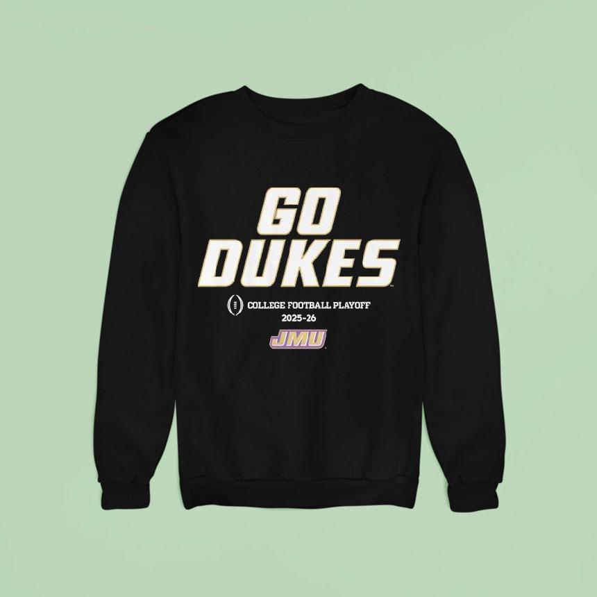 Go Dukes College Football Playoff James Madison Dukes Football 2025 2026 Shirt Go Dukes College Football Playoff James Madison Dukes Football 2025 2026 Shirt