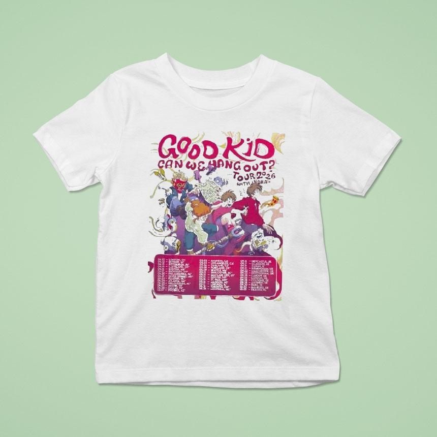 Good Kid Band Can We Hang Out Tour 2026 Dates Shirt