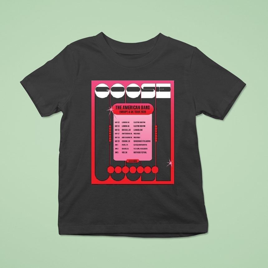 Goose The American Band Europe And Uk 2026 Tour Shirt