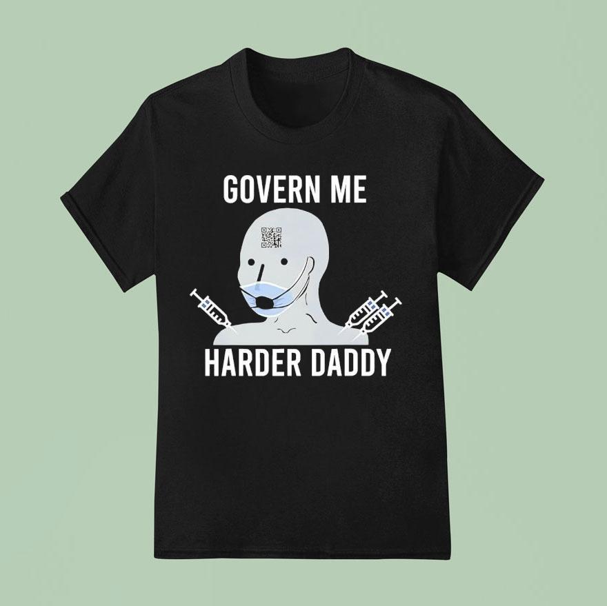 Govern Me Harder Daddy Qr Shirt