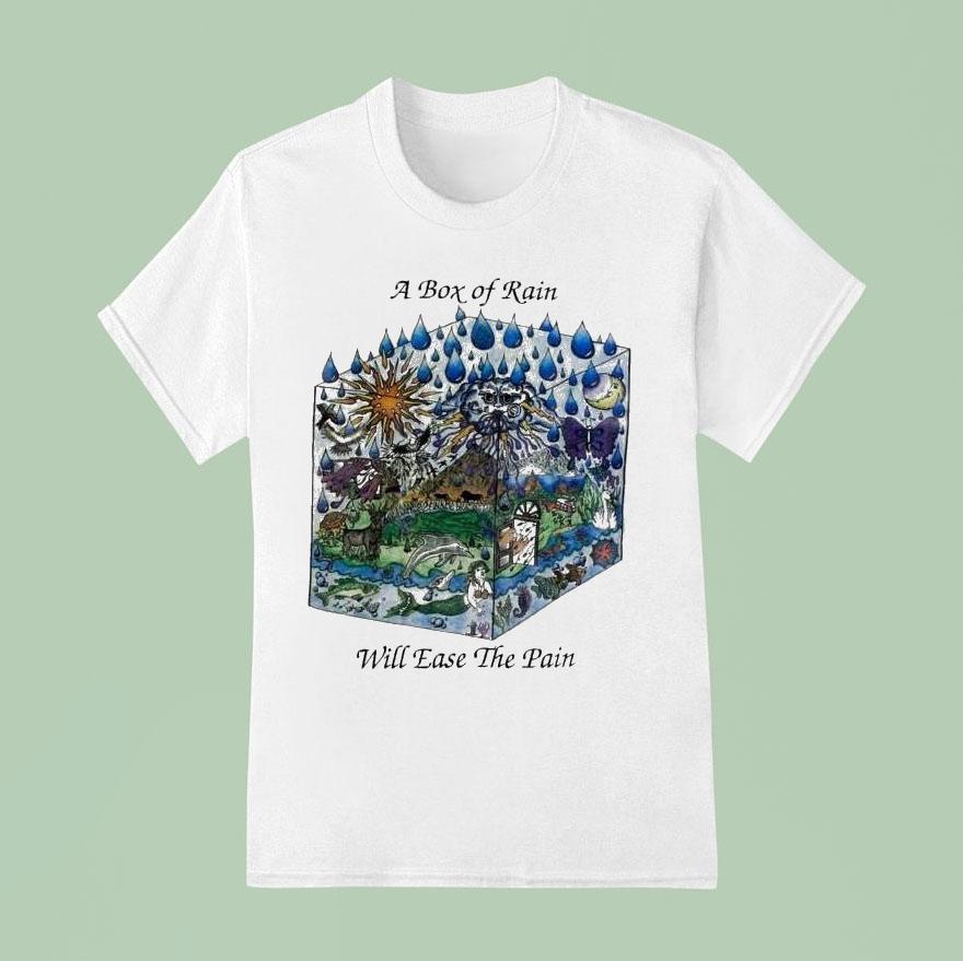 Grateful Dead A Box Of Rain Will Ease The Pain Shirt