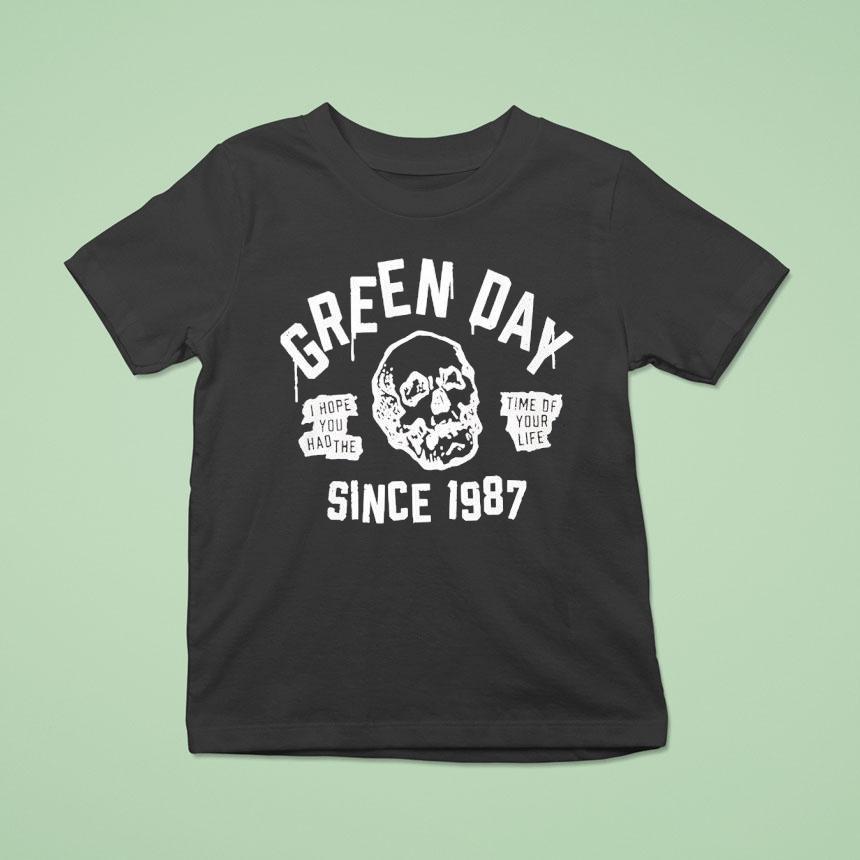 Greenday I Hope You Had The Time Of Your Life Since 1987 Shirt