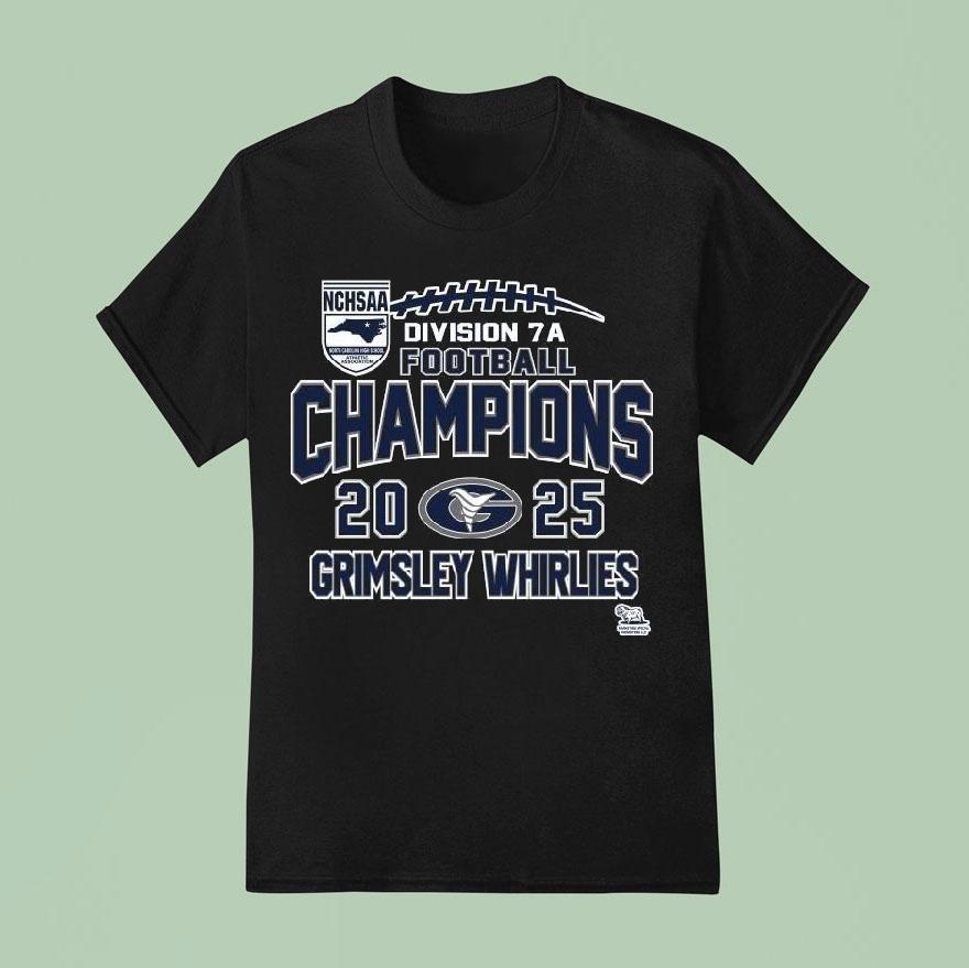 Grimsley Whirlies Nchsaa Division 7a Football Champions 2025 Shirt