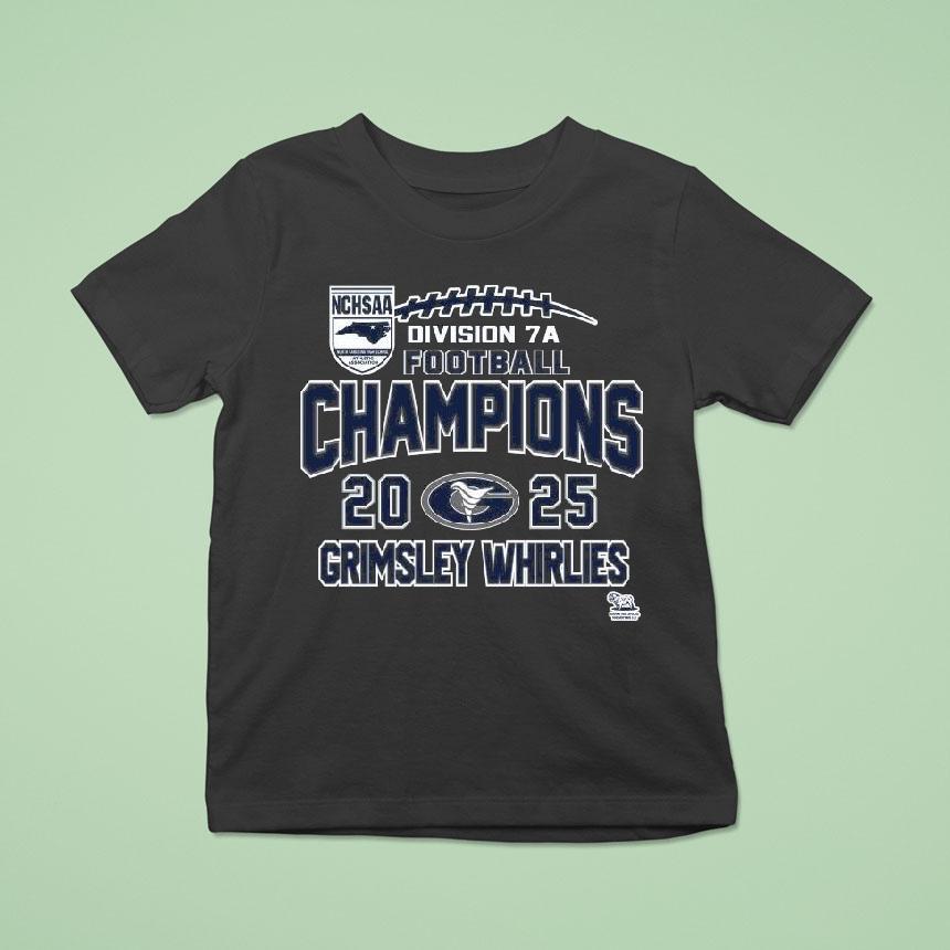 Grimsley Whirlies Nchsaa Division 7a Football Champions 2025 Shirt