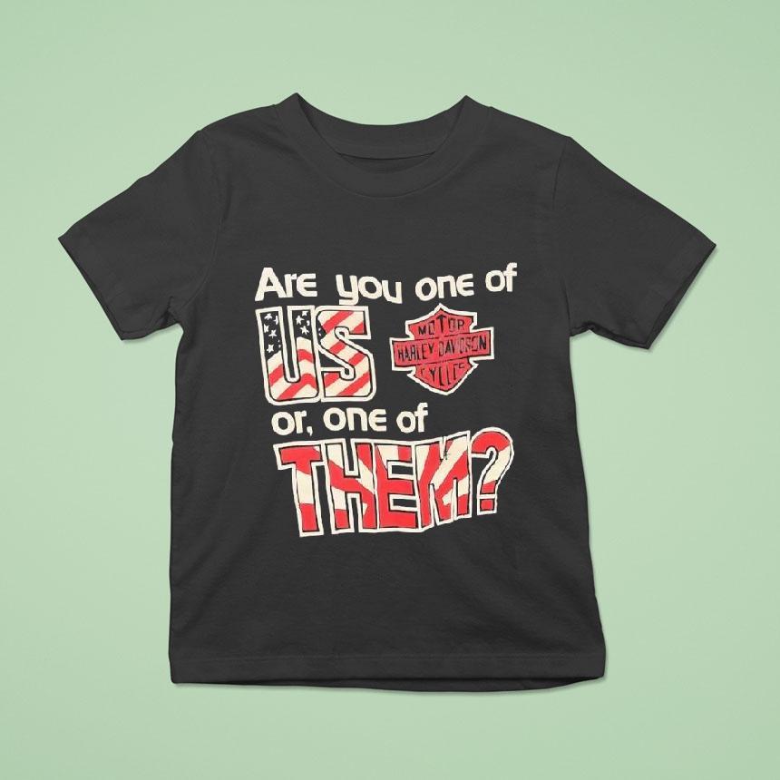 Harley-davidson Are You One Of Us Or One Of Them Shirt