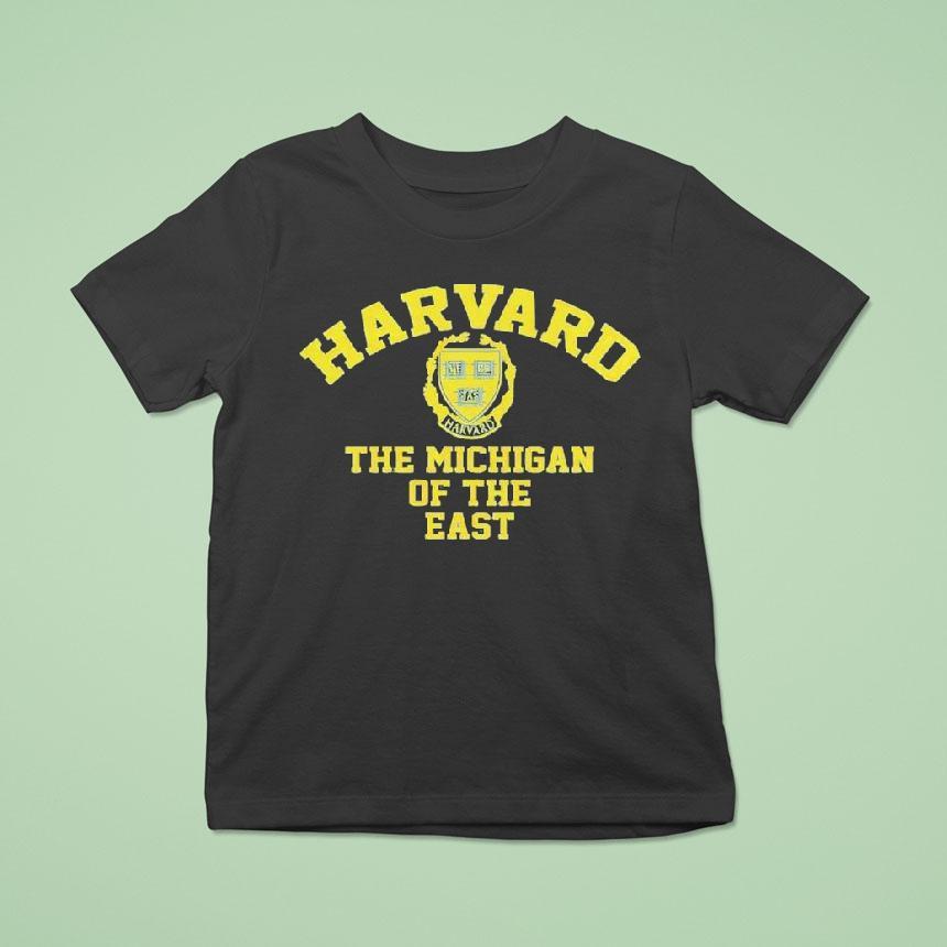 Harvard The Michigan Of The East Shirt