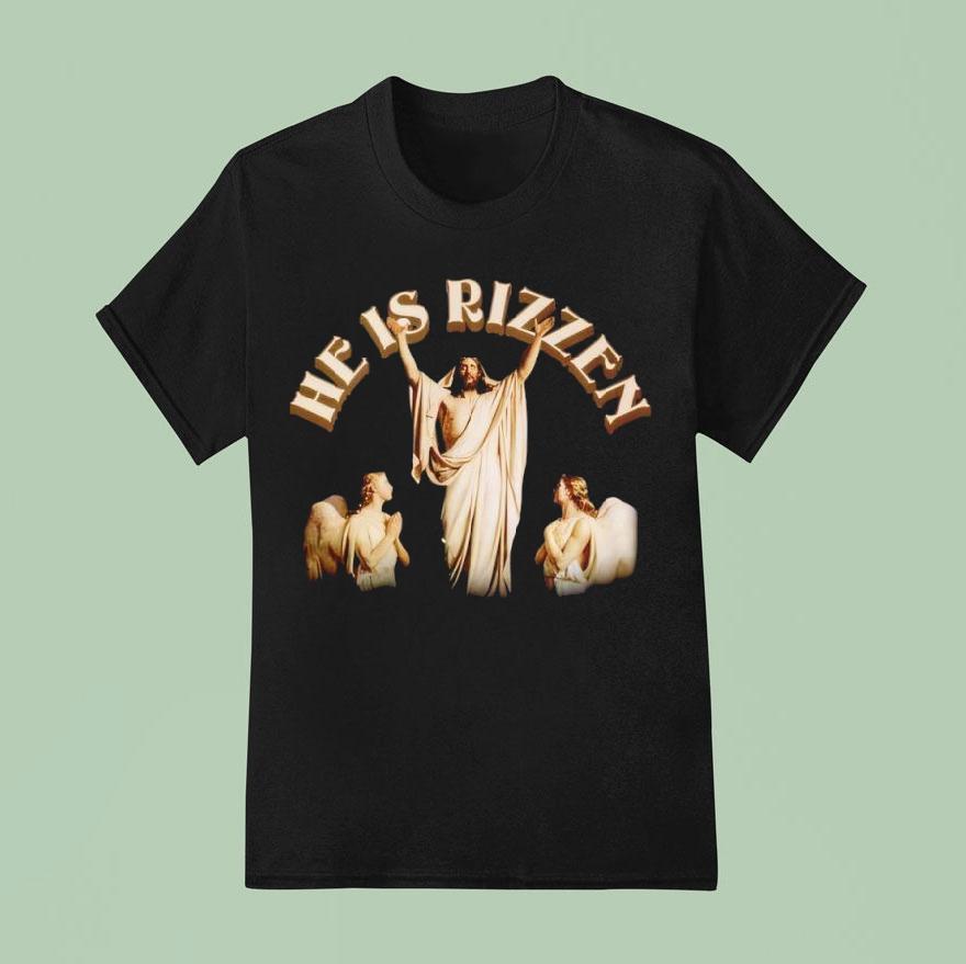 He Is Rizzen Jesus Shirt