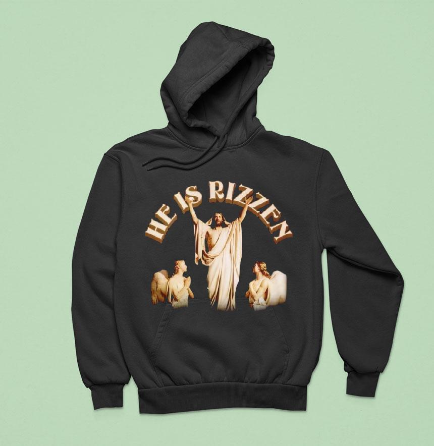 He Is Rizzen Jesus Shirt He Is Rizzen Jesus Shirt