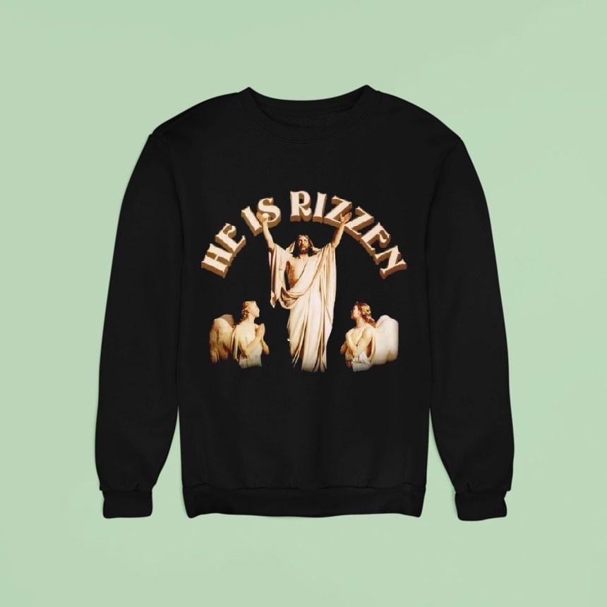 He Is Rizzen Jesus Shirt He Is Rizzen Jesus Shirt