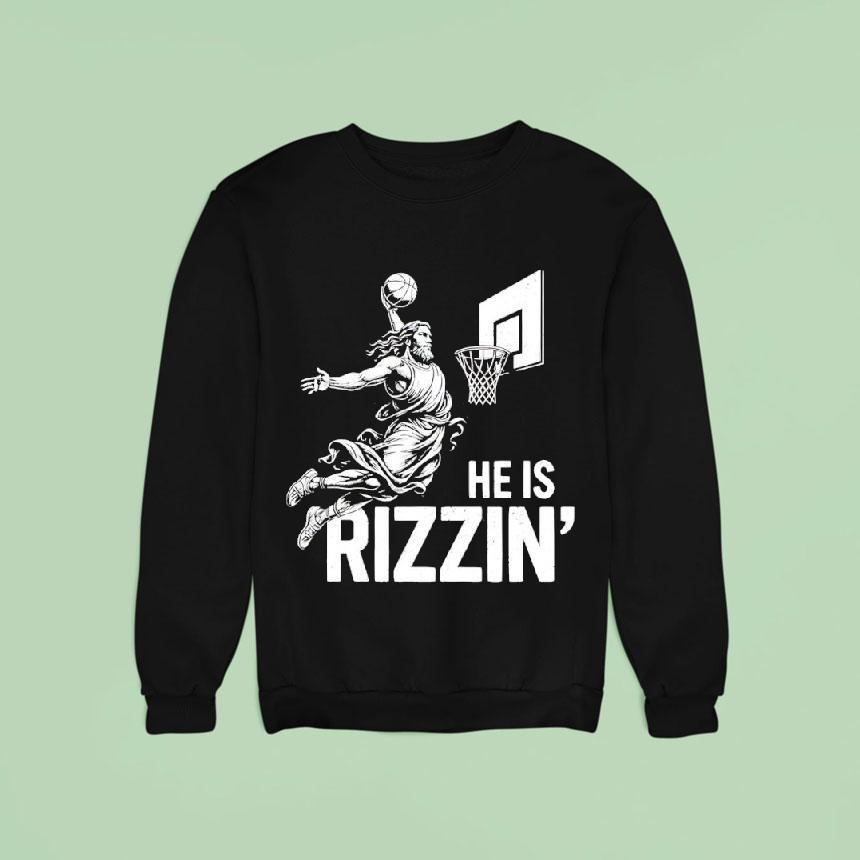 He Is Rizzin' Funny Christian Jesus Shirt He Is Rizzin' Funny Christian Jesus Shirt