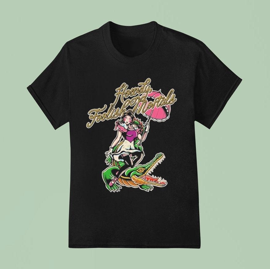 Howdy Foolish Mortals Gator Shirt