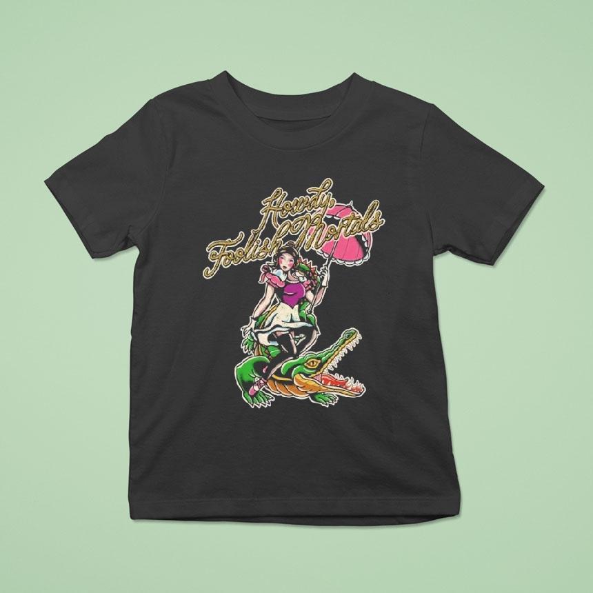 Howdy Foolish Mortals Gator Shirt