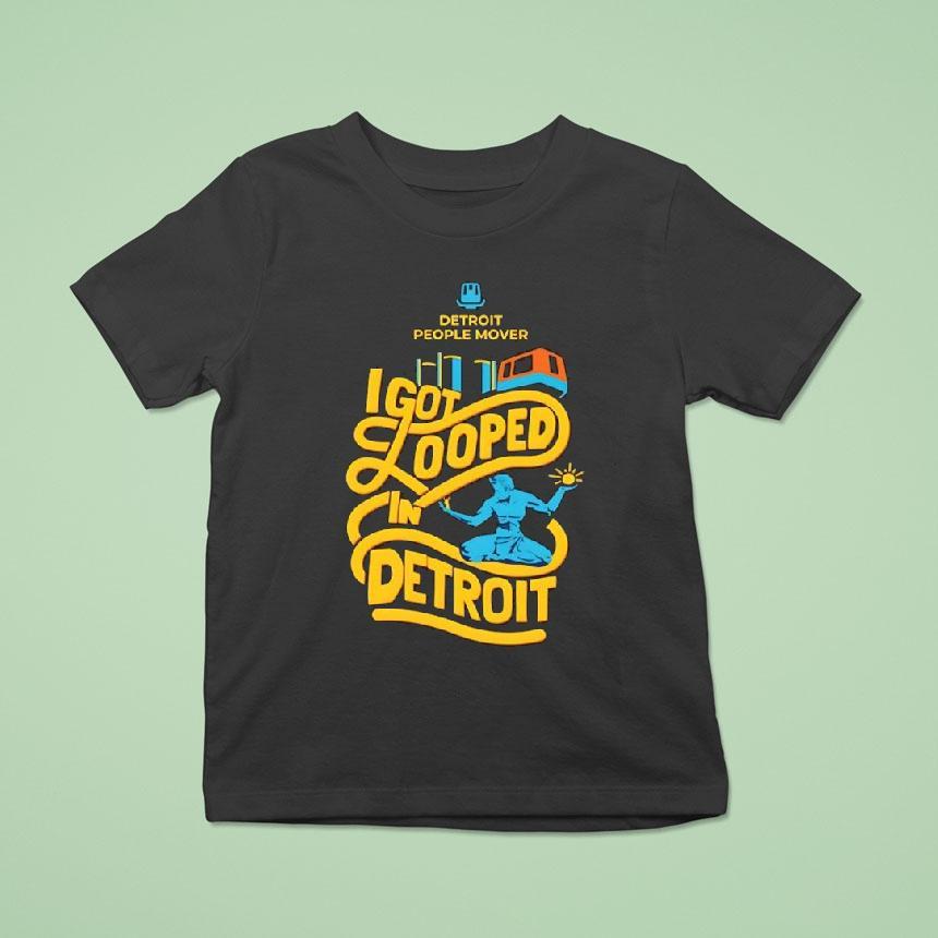 I Got Looped In Detroit Detroit People Mover And The Spirit Of Detroit Statue Shirt