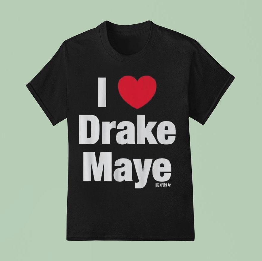 I Heart Drake Maye Shirt