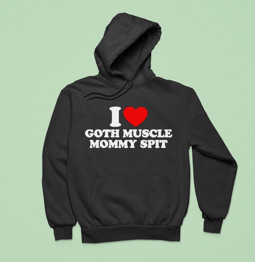 I Heart Goth Muscle Mommy Spit Shirt I Heart Goth Muscle Mommy Spit Shirt