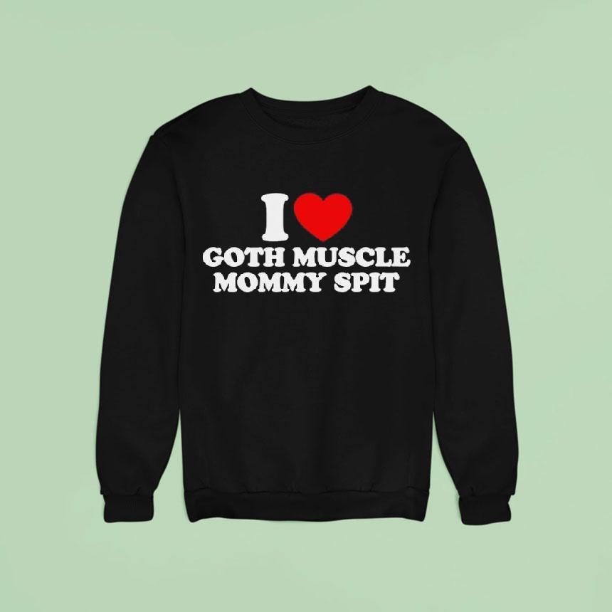 I Heart Goth Muscle Mommy Spit Shirt I Heart Goth Muscle Mommy Spit Shirt