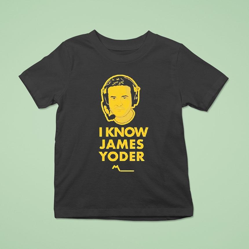 I Know James Yoder Michigan Wolverines Game Shirt