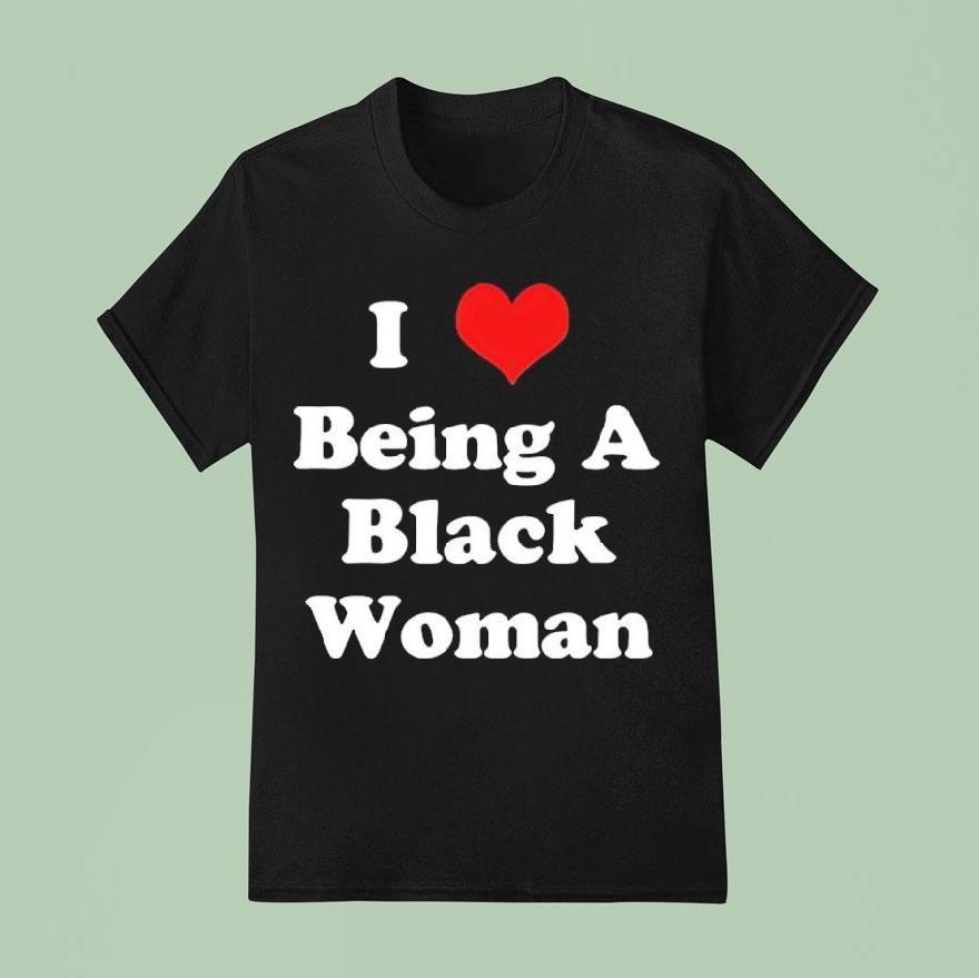 I Love Being A Black Woman Red Heart Shirt