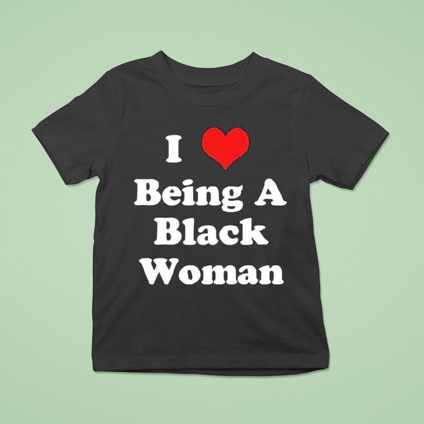 I Love Being A Black Woman Red Heart Shirt