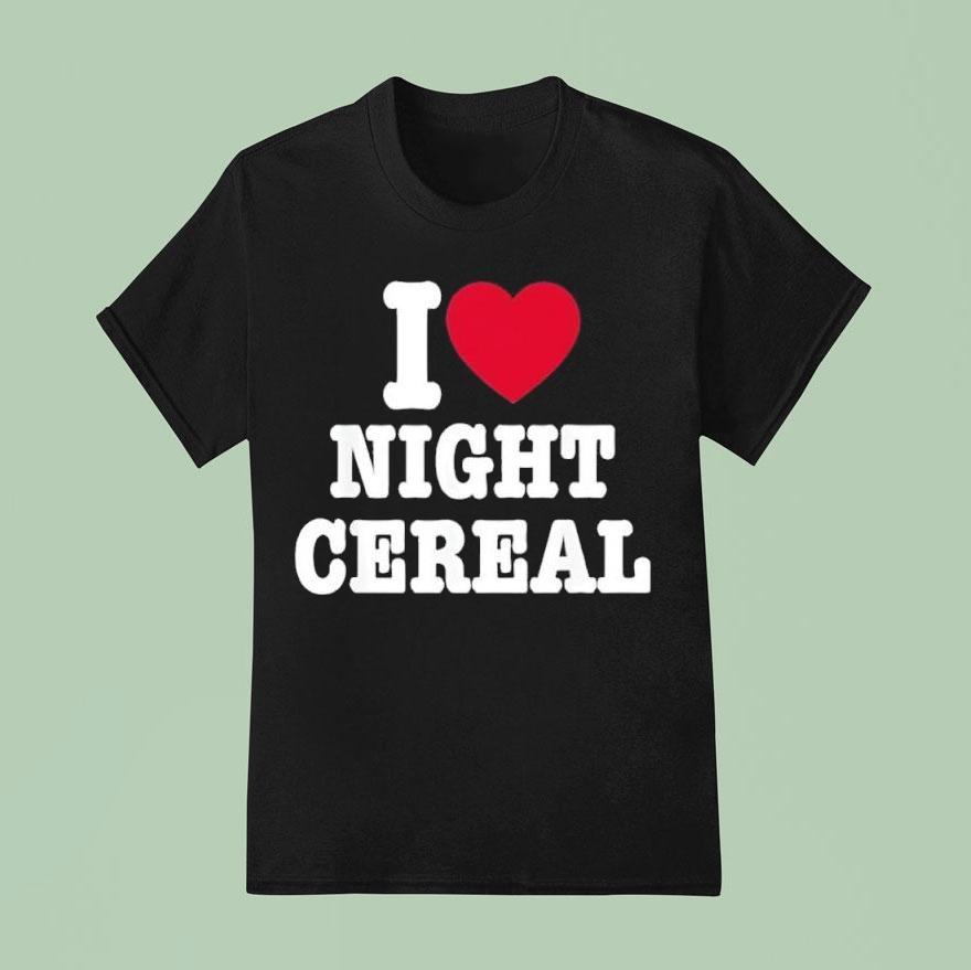 I Love Night Cereal Funny Shirt
