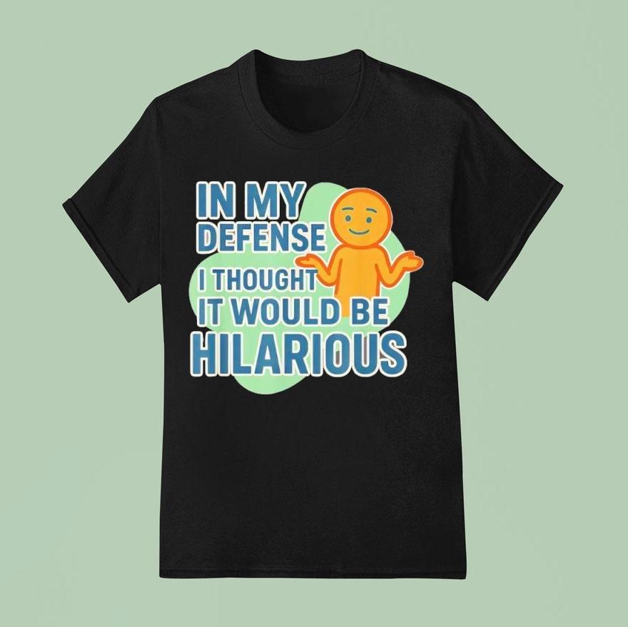 I Swear It Was Gonna Be Funny Shirt