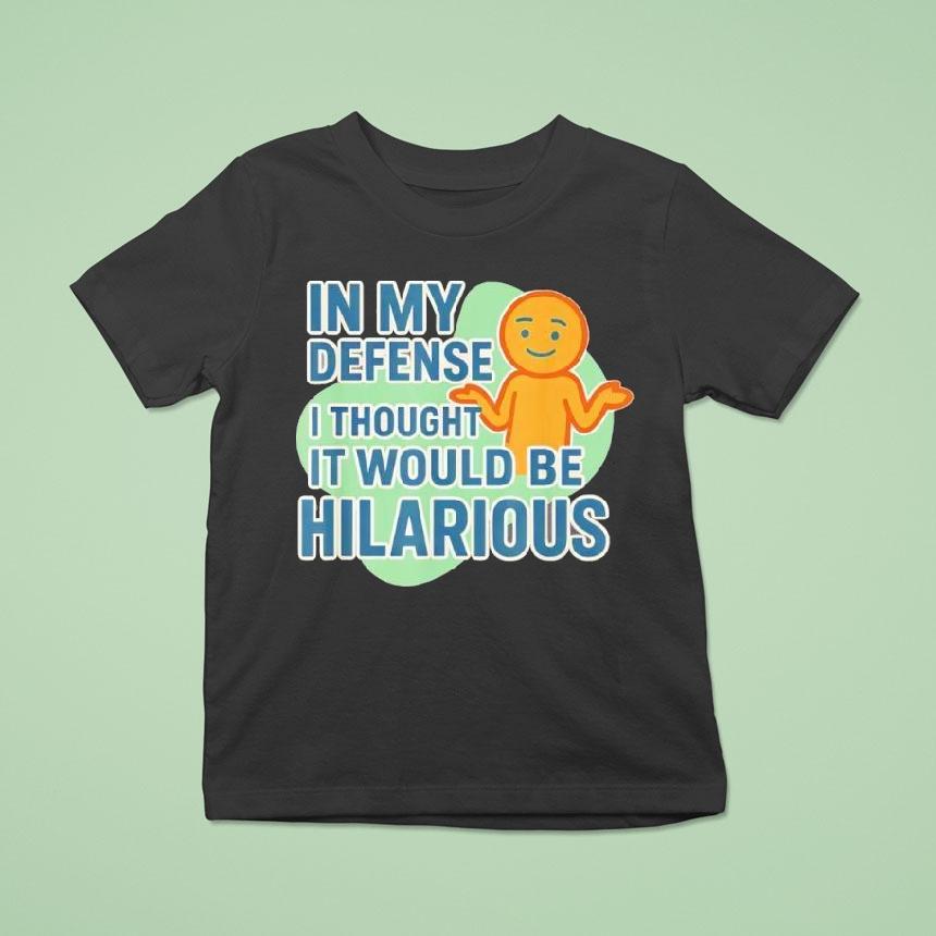I Swear It Was Gonna Be Funny Shirt