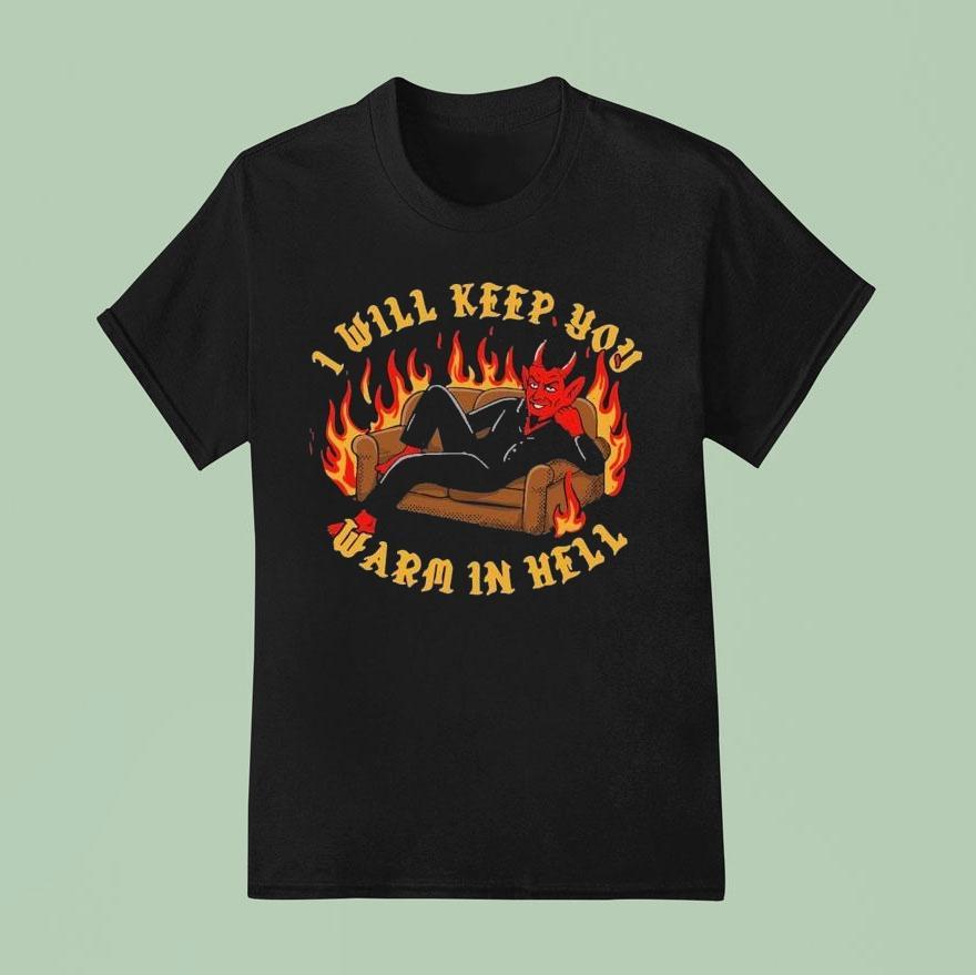 I Will Keep You Warm In Hell Satan Sofa Flames Shirt