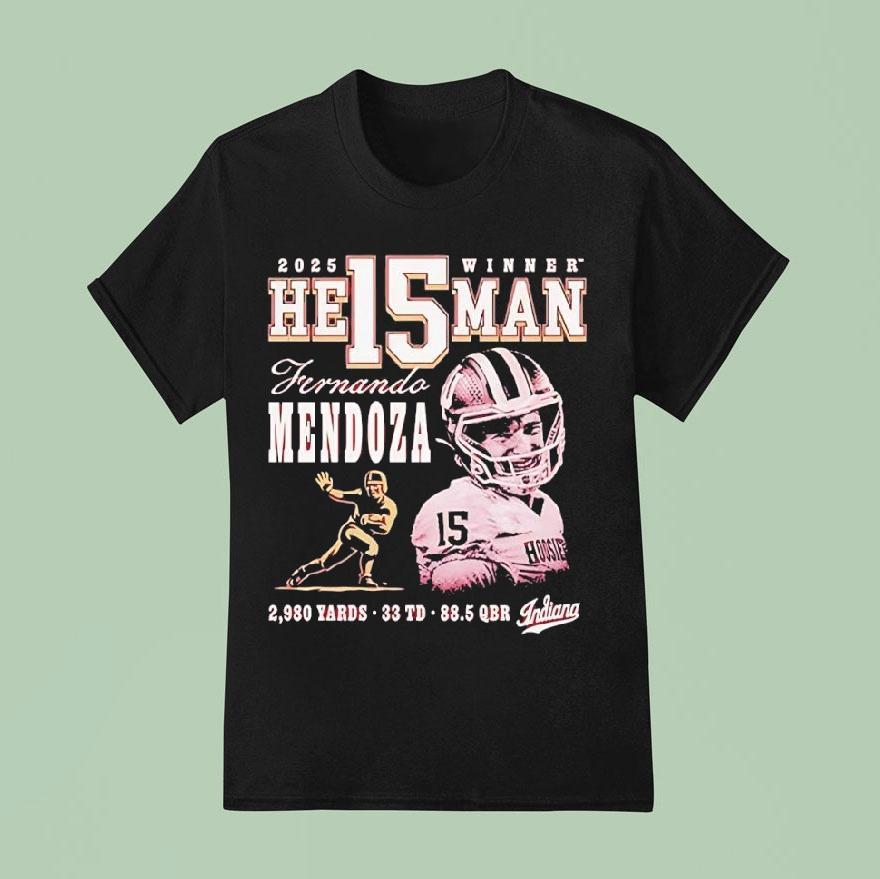 Indiana Hoosiers Fernando Mendoza He15man Winner 2025 Shirt