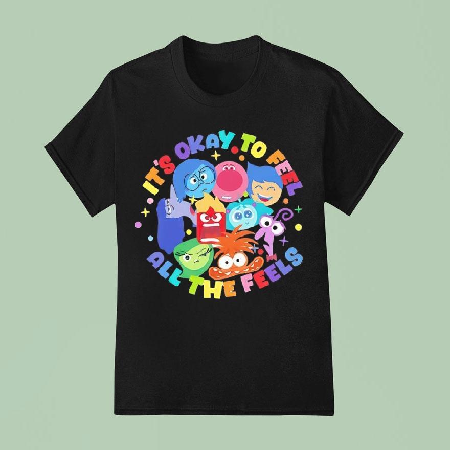 It’s Okay To Feel All The Feels Shirt