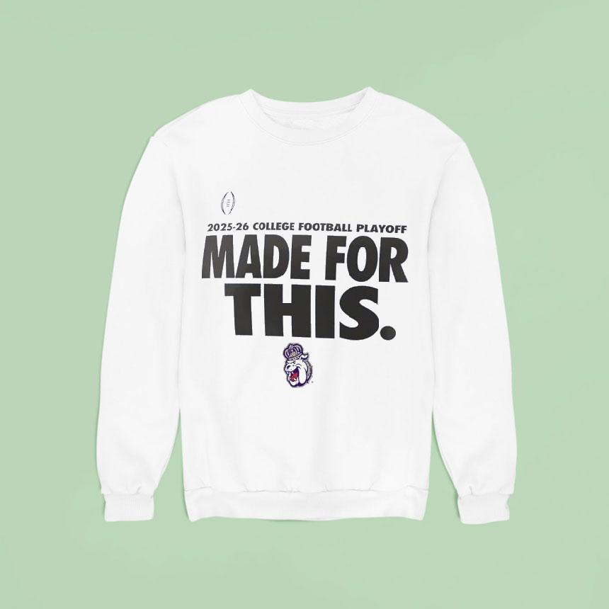 James Madison Dukes College Football Playoff Made For This 2025-26 Shirt James Madison Dukes College Football Playoff Made For This 2025-26 Shirt