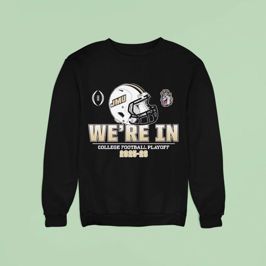 James Madison Dukes Jmu College Football Playoff We're In 2025 2026 Helmet Shirt James Madison Dukes Jmu College Football Playoff We're In 2025 2026 Helmet Shirt