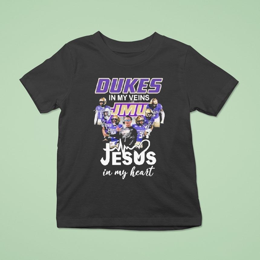 James Madison Dukes Jmu In My Veins Jesus In My Heart Signatures Players Coach Shirt