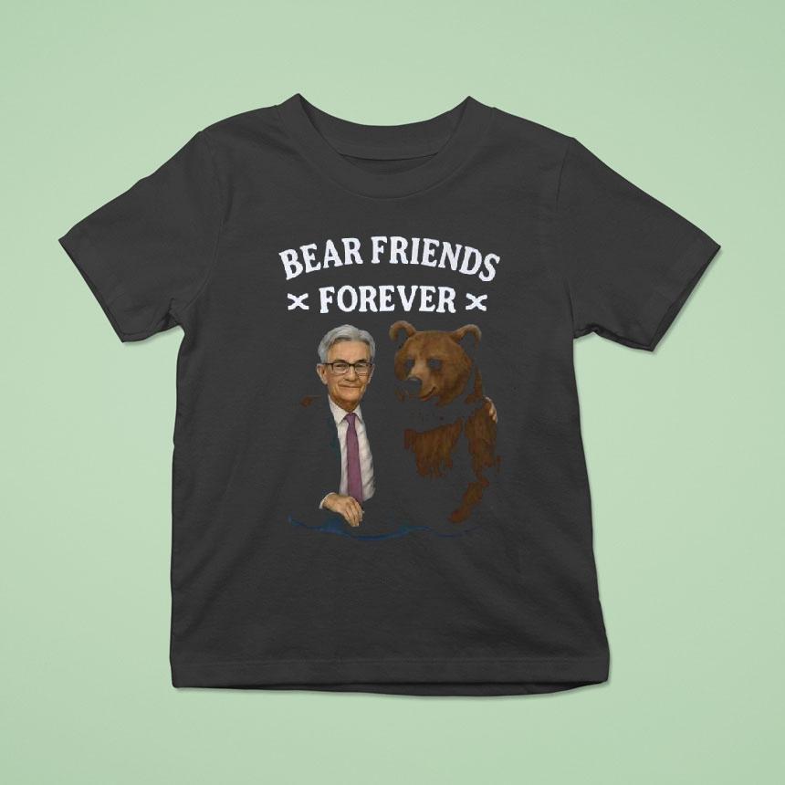 Jerome Powell Bear Friends Forever Shirt