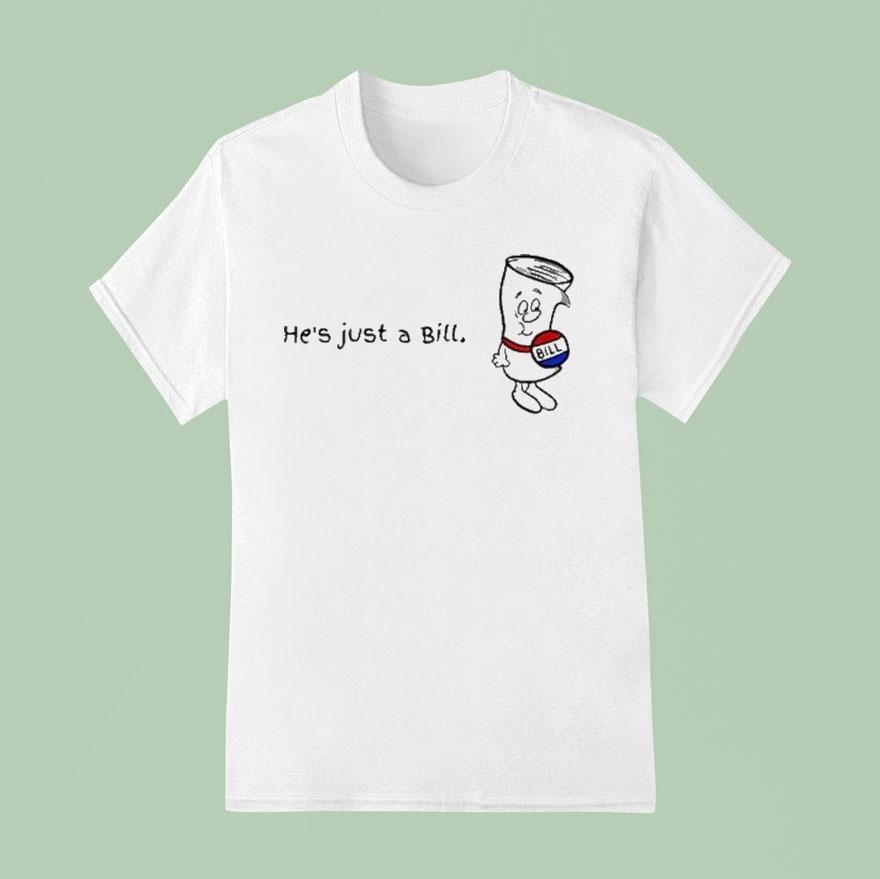 John Kotrides He’s Just A Bill Shirt