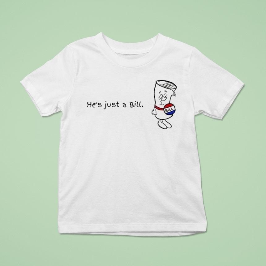 John Kotrides He’s Just A Bill Shirt
