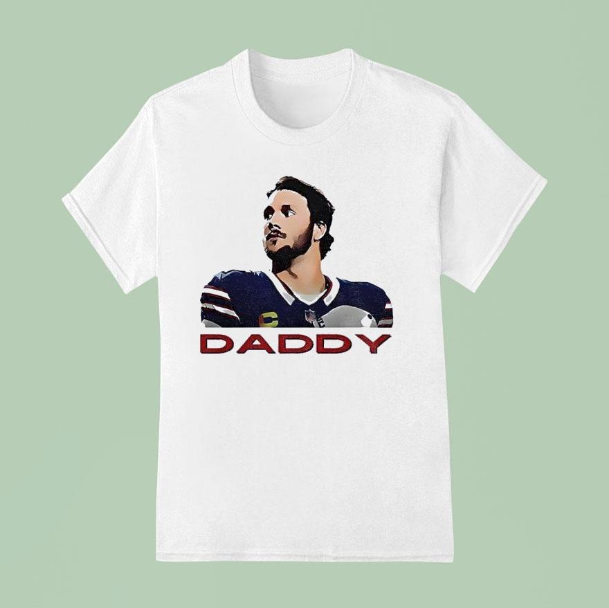 Josh Allen Is Daddy Buffalo Bills Quarterback Portrait Shirt