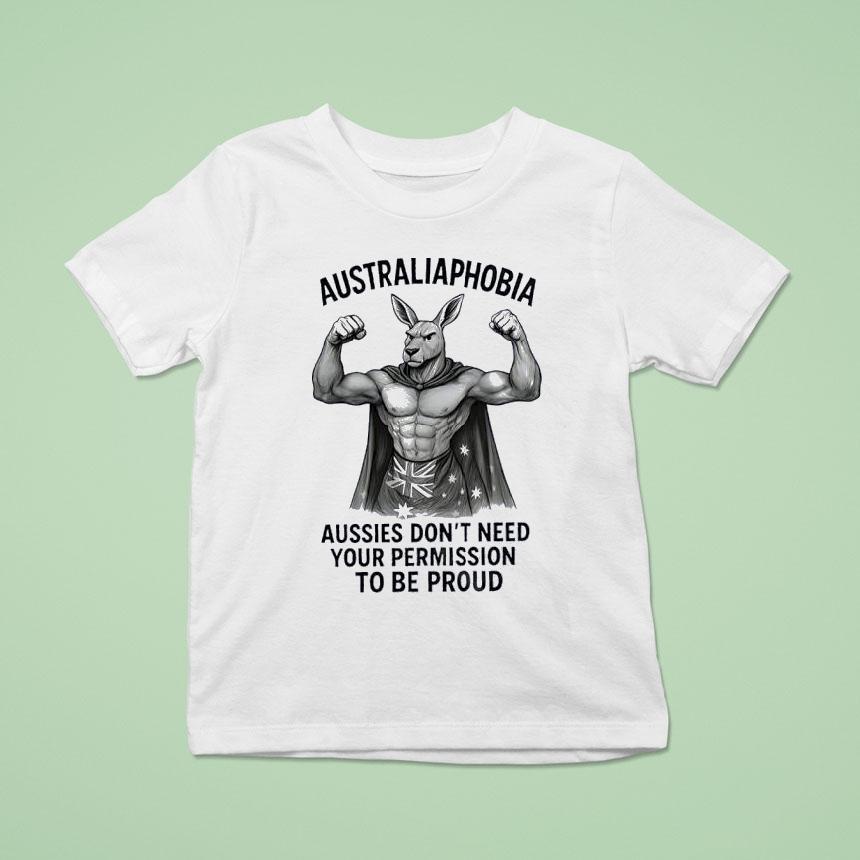 Kangaroo Muscle Australia Phobia Aussies Don’t Need Your Permission To Be Proud Shirt