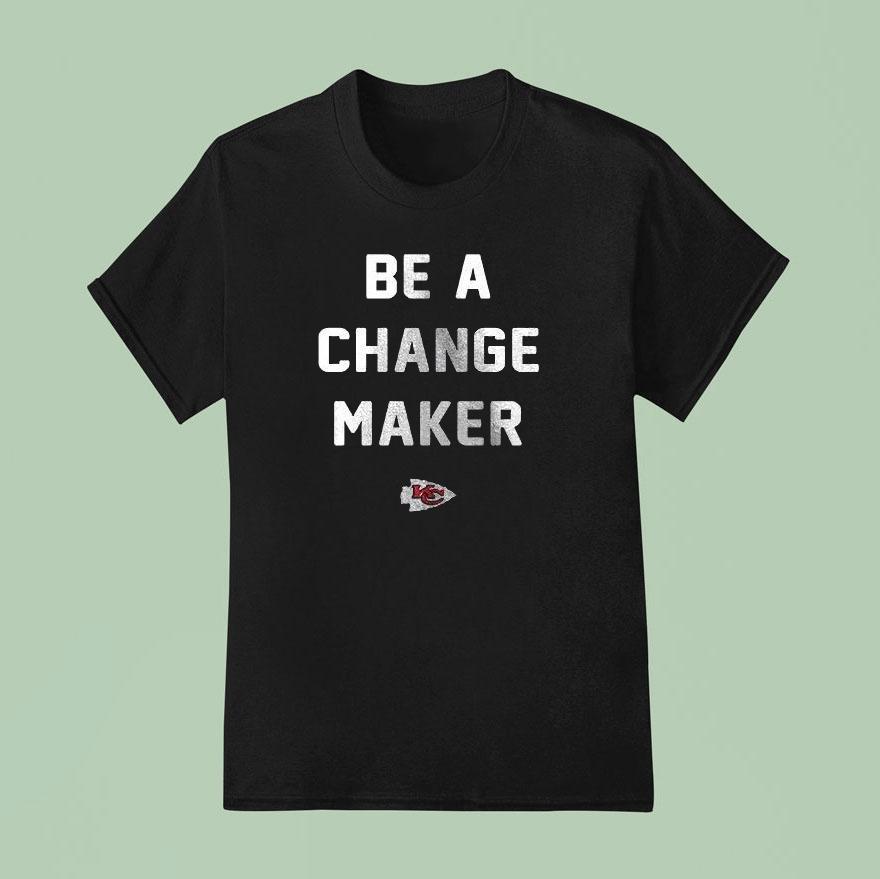 Kansas City Chiefs Be A Change Maker Opportunity Equity Freedom Justice Shirt