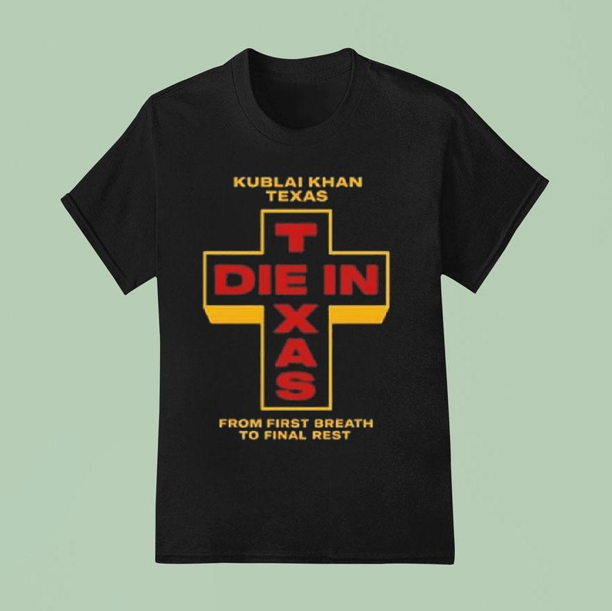 Kublai Khan Tx Died In Texas Shirt