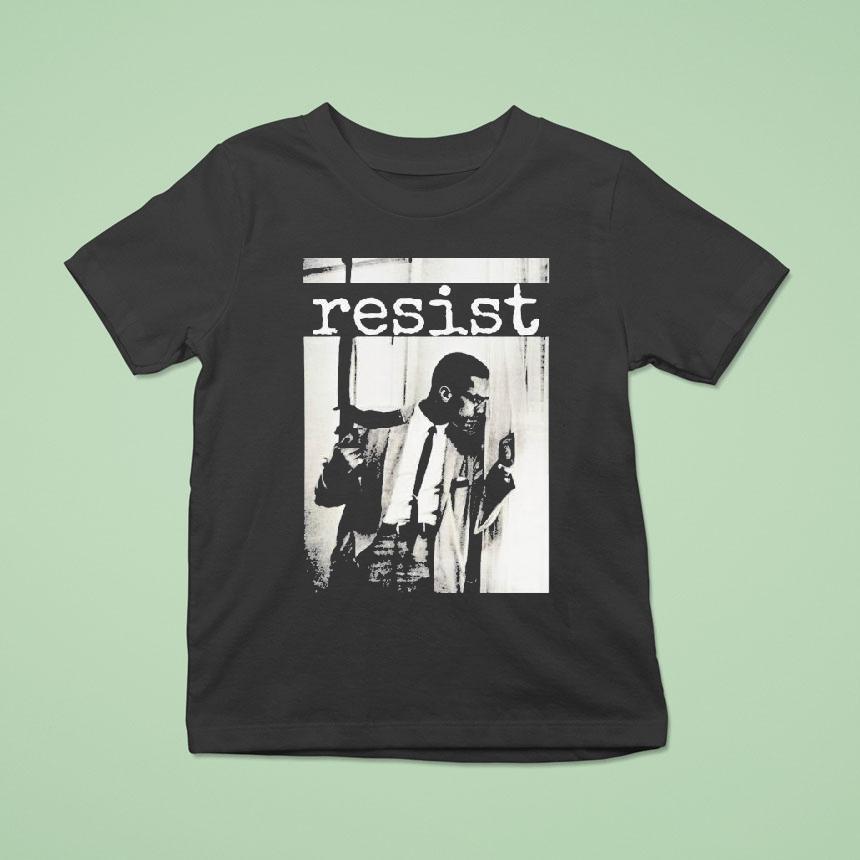 Malcolm X Resist Shirt