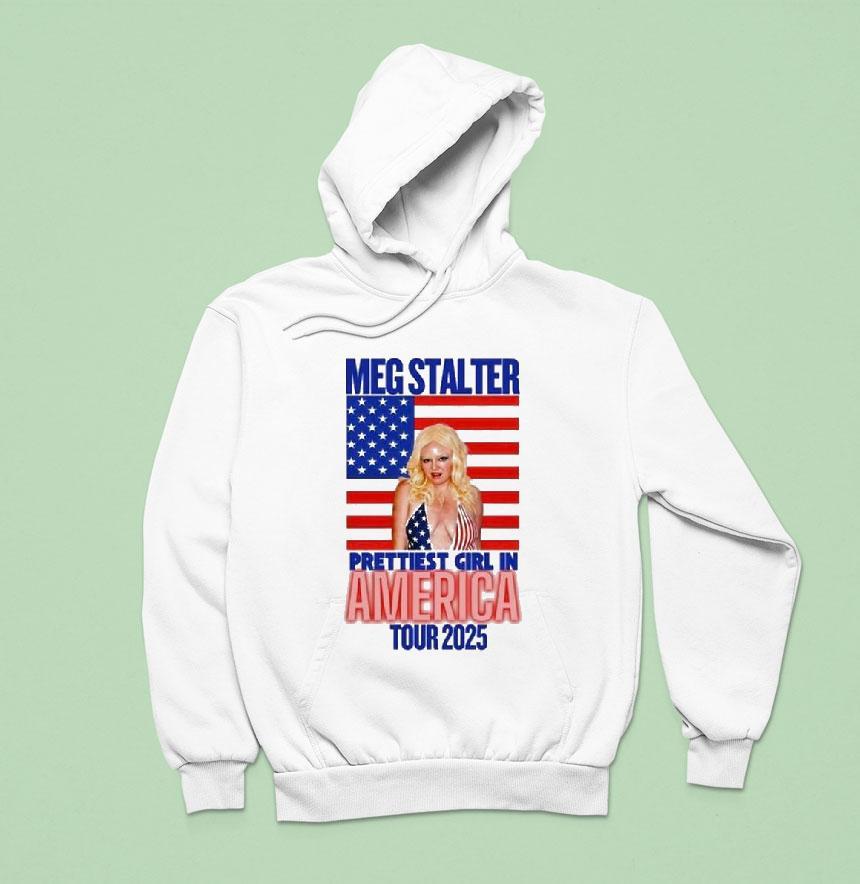 Megan Stalter The Prettiest Girl In America Tour 2025 Shirt Megan Stalter The Prettiest Girl In America Tour 2025 Shirt
