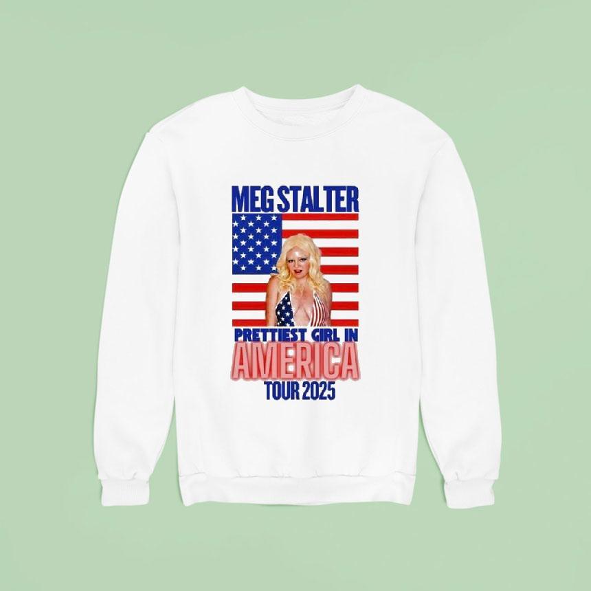 Megan Stalter The Prettiest Girl In America Tour 2025 Shirt Megan Stalter The Prettiest Girl In America Tour 2025 Shirt