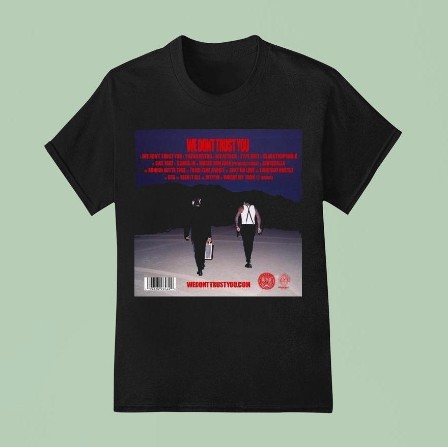 Metro Boomin And Future We Don’t Trust You Tracklist Shirt