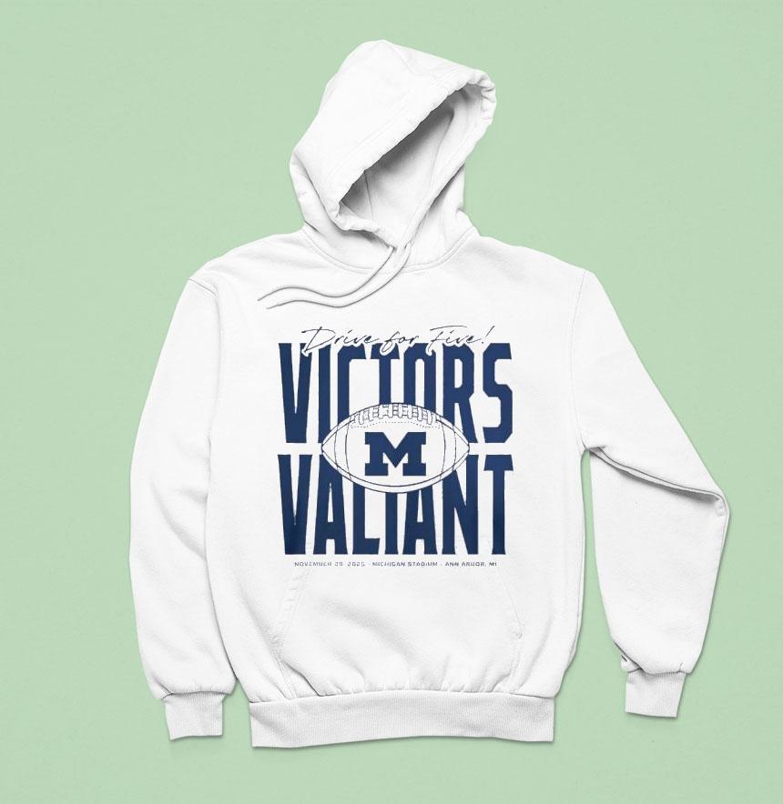 Michigan Football Drive For Five Victors Valiant Shirt Michigan Football Drive For Five Victors Valiant Shirt